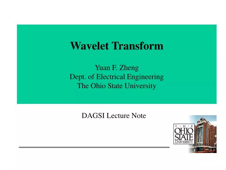 wavelet transform yuan f zheng dept of electrical engineering the ohio state university