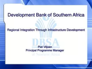 Development Bank of Southern Africa Regional Integration Through Infrastructure Development
