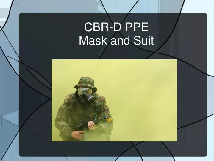 cbr d ppe mask and suit