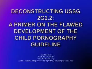 Deconstructing USSG 2G2.2: A Primer on the Flawed Development of the Child Pornography Guideline