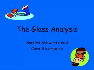 The Glass Analysis