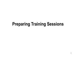 Preparing Training Sessions