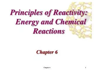 Principles of Reactivity: Energy and Chemical Reactions