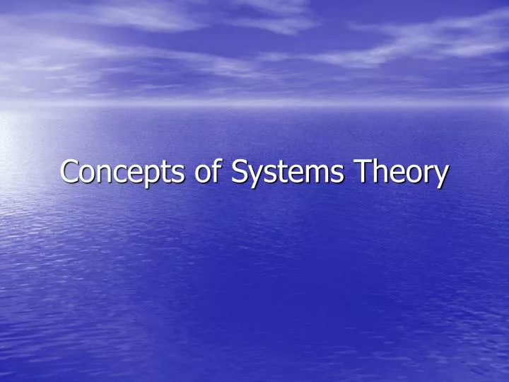 concepts of systems theory