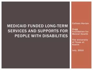 Medicaid funded long-term services and supports for people with disabilities