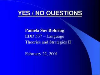 YES / NO QUESTIONS