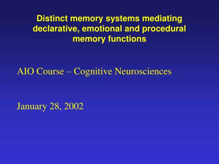distinct memory systems mediating declarative emotional and procedural memory functions