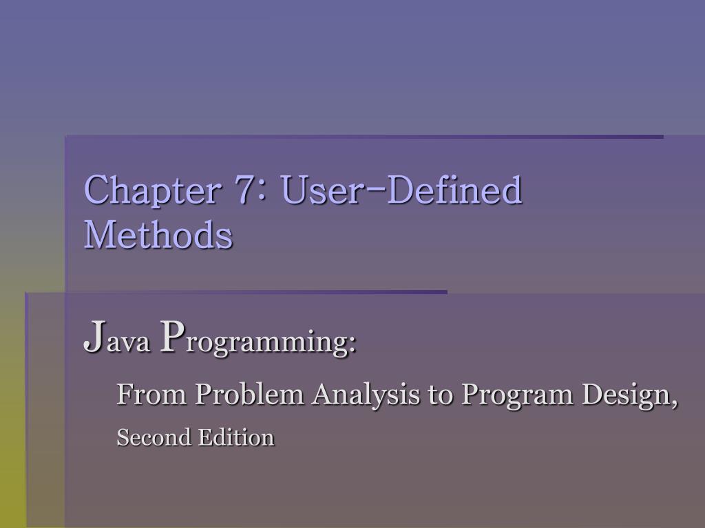 PPT - Chapter 7: User-Defined Methods PowerPoint Presentation, free ...