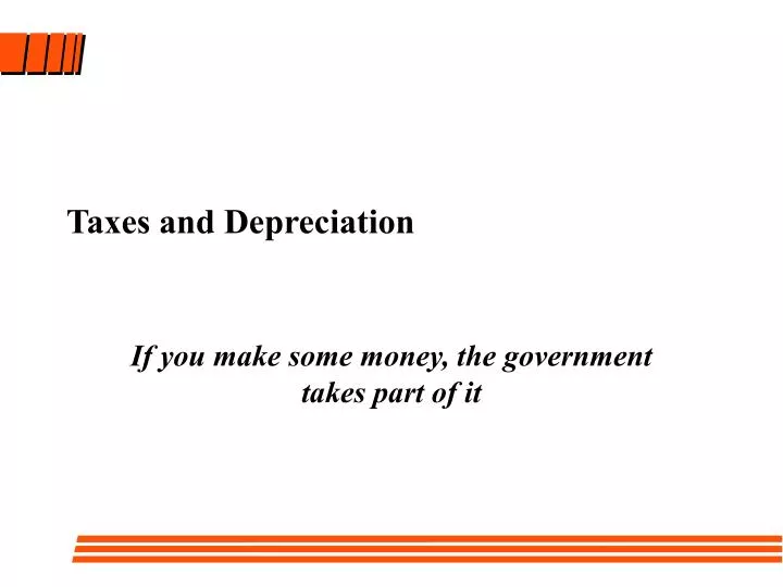 taxes and depreciation