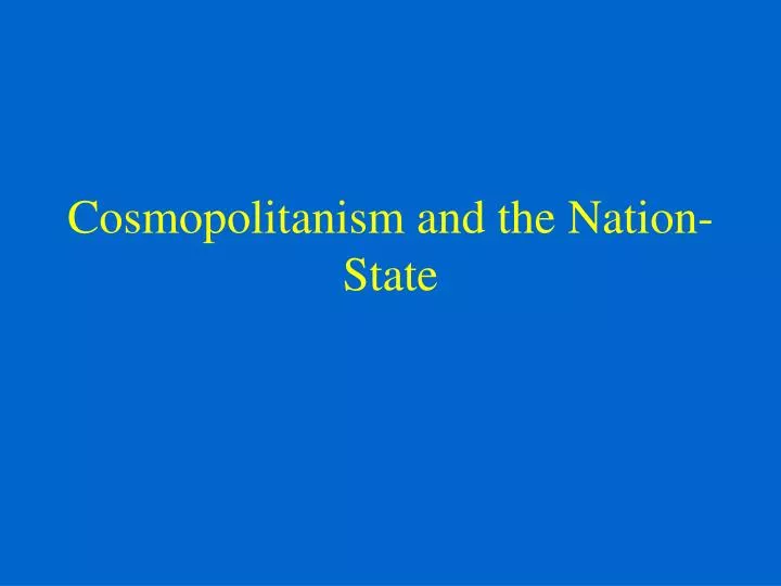 cosmopolitanism and the nation state