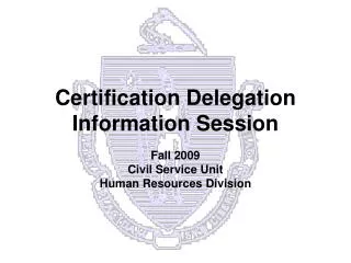 Certification Delegation Information Session