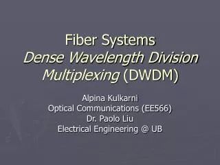 Fiber Systems Dense Wavelength Division Multiplexing (DWDM)