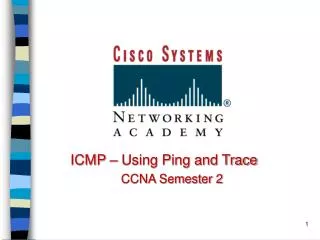 ICMP – Using Ping and Trace CCNA Semester 2