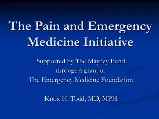 The Pain and Emergency Medicine Initiative