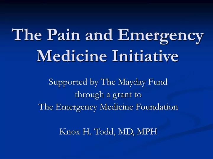 the pain and emergency medicine initiative