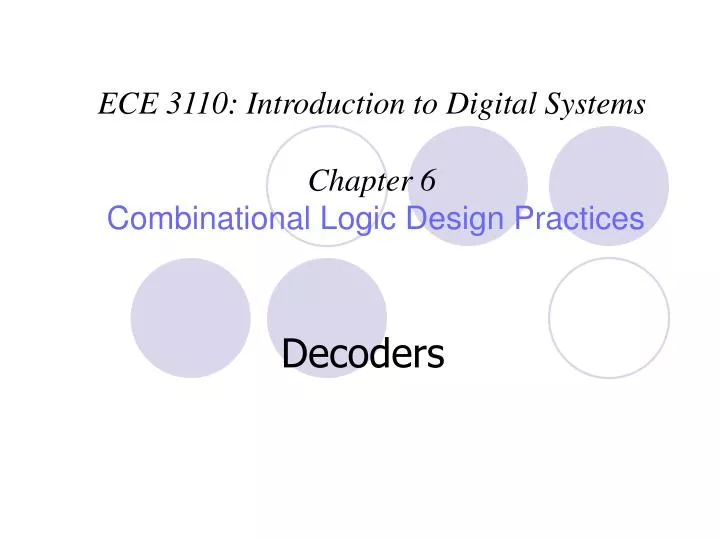 ece 3110 introduction to digital systems chapter 6 combinational logic design practices