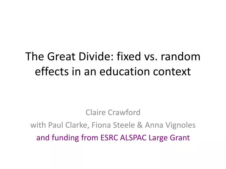 the great divide fixed vs random effects in an education context