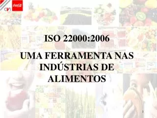 ISO 22000:2006 UMA FERRAMENTA NAS INDÚSTRIAS DE ALIMENTOS