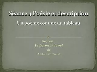 Séance 4 Poésie et description Un poème comme un tableau