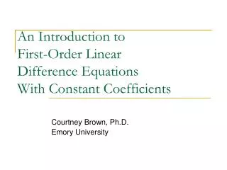 An Introduction to First-Order Linear Difference Equations With Constant Coefficients