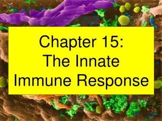 Chapter 15: The Innate Immune Response