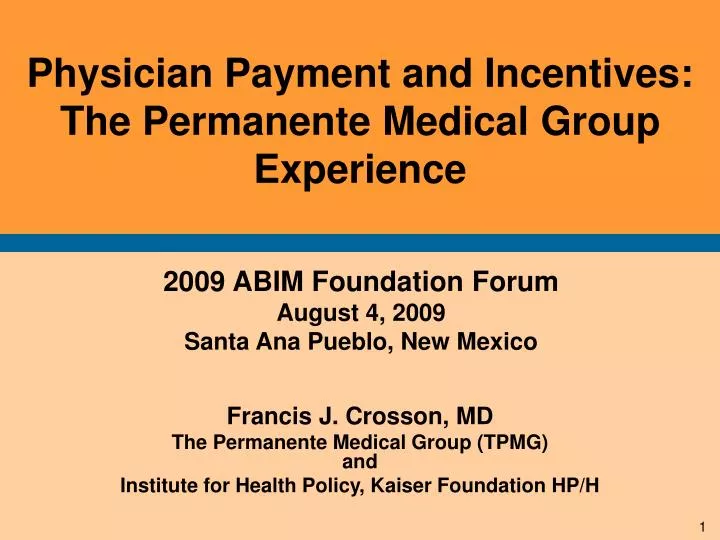 physician payment and incentives the permanente medical group experience