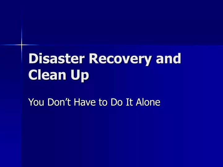 disaster recovery and clean up