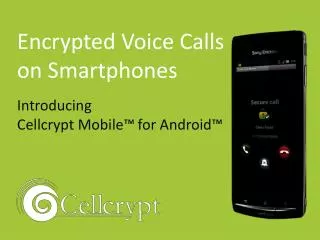encrypted voice calling for android; cellcrypt mobile