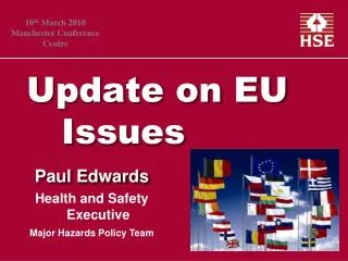 Update on EU 	Issues