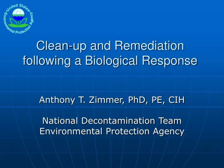 clean up and remediation following a biological response
