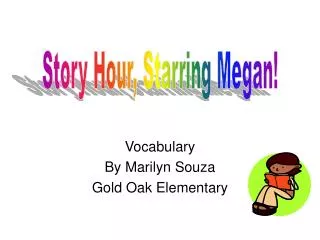 Vocabulary By Marilyn Souza Gold Oak Elementary