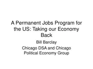 A Permanent Jobs Program for the US: Taking our Economy Back