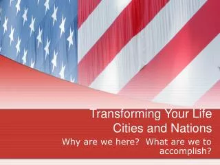 Transforming Your Life Cities and Nations