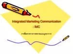 Integrated Marketing Communication : IMC - slide 1