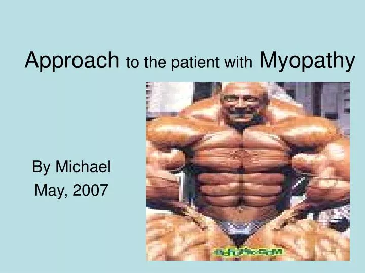 approach to the patient with myopathy
