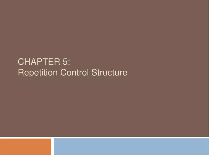 chapter 5 repetition control structure