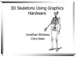 3D Skeletons Using Graphics Hardware - slide 1