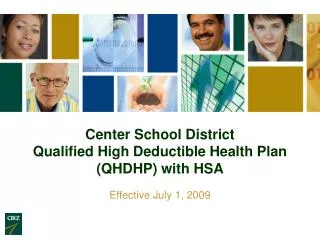Center School District Qualified High Deductible Health Plan (QHDHP) with HSA