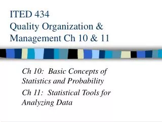 ITED 434 Quality Organization &amp; Management Ch 10 &amp; 11