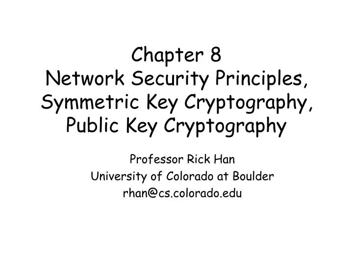 chapter 8 network security principles symmetric key cryptography public key cryptography