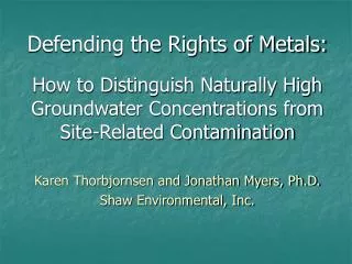 Defending the Rights of Metals: How to Distinguish Naturally High Groundwater Concentrations from Site-Related Contamina