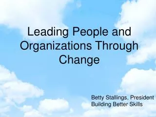 Leading People and Organizations Through Change