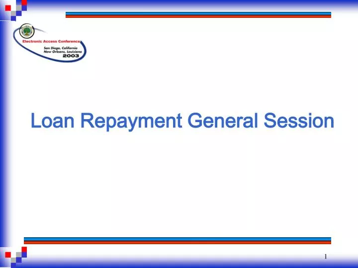 loan repayment general session