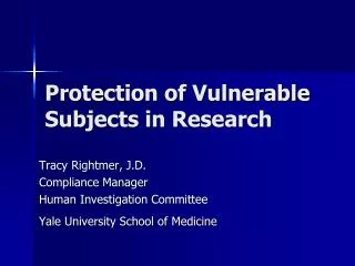 Protection of Vulnerable Subjects in Research
