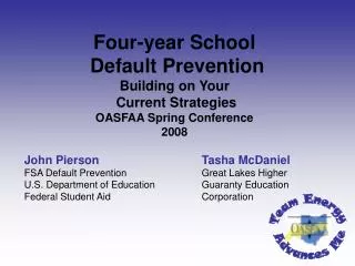 Four-year School Default Prevention Building on Your Current Strategies OASFAA Spring Conference 2008