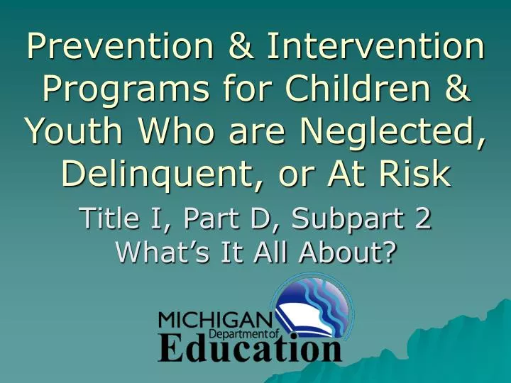 prevention intervention programs for children youth who are neglected delinquent or at risk
