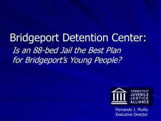 Bridgeport Detention Center: