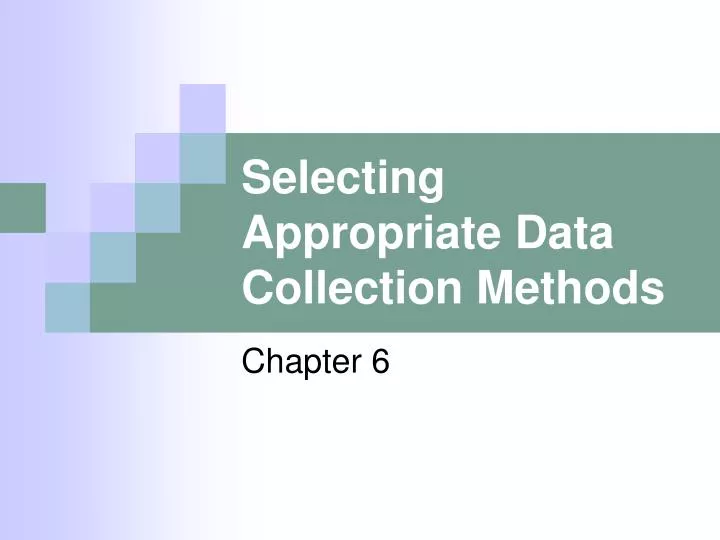 selecting appropriate data collection methods