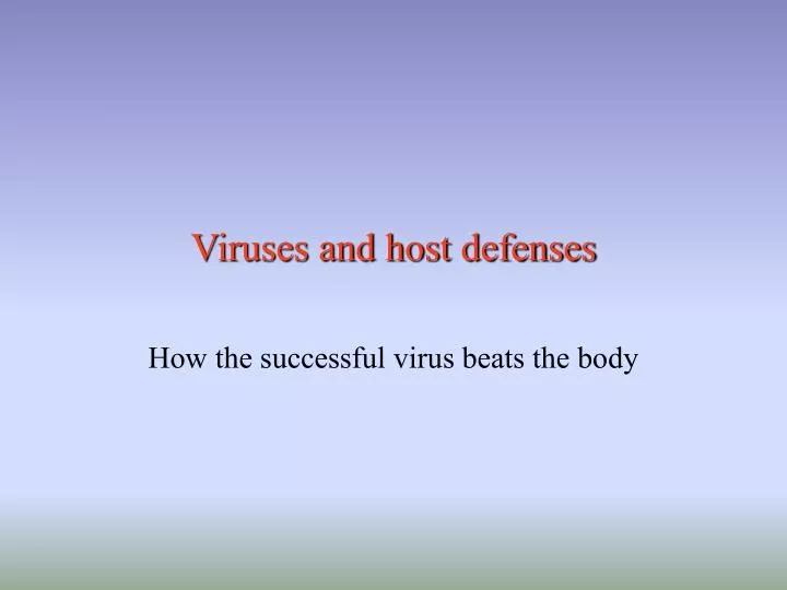 viruses and host defenses