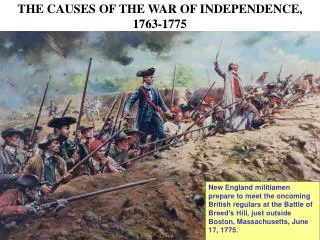 THE CAUSES OF THE WAR OF INDEPENDENCE, 1763-1775